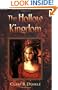 The Hollow Kingdom: Book I -- The Hollow Kingdom Trilogy