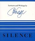 Silence: Lectures and...