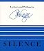 Silence: Lectures and Writings