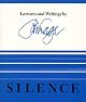 Silence: Lectures and Writings