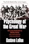 Psychology of the Great War: The First World War and Its Origins