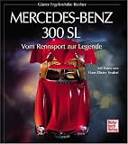 Mercedes- Benz 300 SL. Vom Rennsport zur Legende.