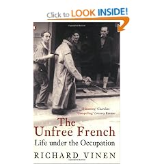 The Unfree French: Life Under the Occupation