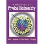 Principles of Physical Biochemistry (2nd Edition)