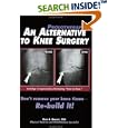 Prolotherapy: An Alternative to Knee Surgery by  Ross A. Hauser