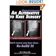 Prolotherapy: An Alternative to Knee Surgery by  Ross A. Hauser