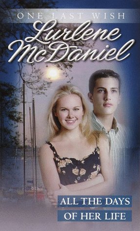 All the Days of Her Life (One Last Wish)