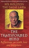 The transformed mind : reflections on truth, love and happiness