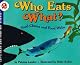 Who Eats What? Food Chains and Food Webs (Let's-Read-and-Find-Out Science, Stage 2)