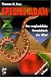 Spezies Adam. Das unglaubliche Verm�chtnis der Bibel