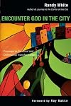 Encounter God in the City: Onramps to Personal And Community Transformation