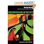 Encounter God in the City: Onramps to Personal And Community Transformation
