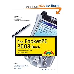 Das PocketPC 2003 Buch. Mobile Computing mit PDA und SmartPhone.