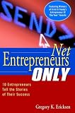 Net Entrepreneurs Only: 10 Entrepreneurs Tell the Stories of Their Success