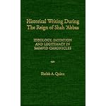 Historical Writing During the Reign of Shah 'Abbas: Ideology, book cover
