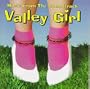 Valley Girl: Music From The Soundtrack