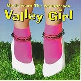 Valley Girl: Music From The Soundtrack