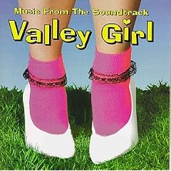Valley Girl Soundtrack