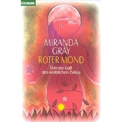 Roter Mond. Von der Kraft des weiblichen Zyklus