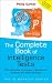 The Complete Book of Intelligence Tests: 500 Exercises to Improve, Upgrade and Enhance Your Mind Strength (IQ Workout)