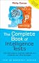 The Complete Book of Intelligence Tests: 500 Exercises to Improve, Upgrade and Enhance Your Mind Strength (The IQ Workout Series)