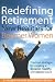 Redefining Retirement: New Realities for Boomer Women