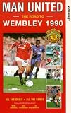 Manchester United - The Road To Wembley [1990]