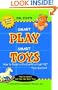 Smart Play Smart Toys: How to Raise a Child with a High PQ