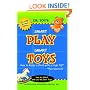 Smart Play Smart Toys: How to Raise a Child with a High PQ