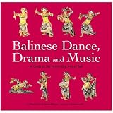 51mct4xycyl. Sl160 Ou01 Ss160 Balinese Dance, Drama and Music: A Guide to the Performing Arts of Bali