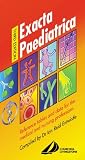 Exacta Paediatrica: Reference tables and data for the medical & nursing professions: Reference Tables and Data for the Medical and Nursing Professions