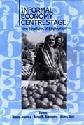 Informal Economy Centre Stage: New Structures of Employment