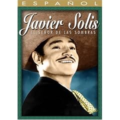 El Senor De Las Sombras: Javier Solis