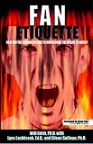 Fan Etiquette: How Did the Burning Desire to Win Become the Desire to Burn?