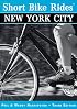 Short Bike Rides in and around New York City, 3rd (Short Bike Rides Series)