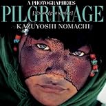 A Photographer's Pilgrimage: Thirty Years of Great Reportage (Discovery)