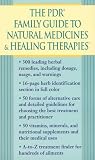 The PDR Family Guide to Natural Medicines & Healing Therapies (Pdr Family Guide to Natural Medicines and Healing Therapies)