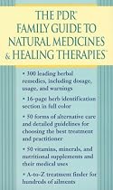 The PDR Family Guide to Natural Medicines & Healing Therapies (Pdr Family Guide to Natural Medicines and Healing Therapies)