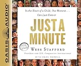Just a Minute: In the Heart of a Child, One Moment...Can Last Forever