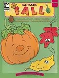 Fantastic Fall: Preschool Through K (Learning Fun for Little Ones)