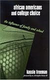 African Americans and College Choice: The Influence of Family and School