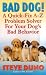 Bad Dog!: A Quick-Fix A-Z Problem Solver For Your Dog's Bad Behavior