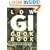 Low GI Cookbook: Over 80 Delicious Recipes to Help You Lose Weight and Gain Health (Hamlyn Food & Drink S.)