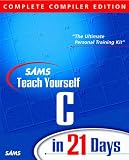  : Sams Teach Yourself C in 21 Days, Complete Compiler Edition, Version 2.0 (Teach Yourself -- Days)