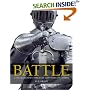 Battle: A Visual Journey Through 5,000 Years of Combat