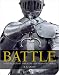 Third Party New : Battle: A Visual Journey Through 5,000 Years of Combat