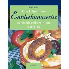Eine kulinarische Entdeckungsreise durch Niederbayern und Oberpfalz