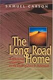 The Long Road Home: A Devotional Commentary on the Books of Ezra and Nehemiah