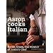 Aaron Cooks Italian