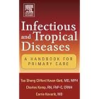 Infectious and Tropical Diseases: A Handbook for Primary Care by Tao Sheng Kwan-Gett, Charles Kemp, and Carrie Kovarik
